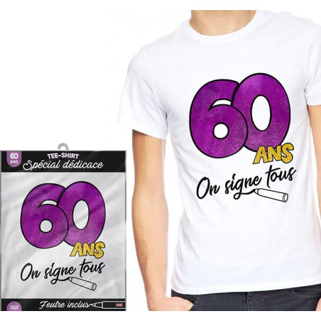 Tee Shirt Dédicace Anniversaire 60 ans - cadeaux | Tralala-Fêtes.fr